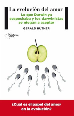 La evolución del amor (eBook, ePUB) - Hüther, Gerald