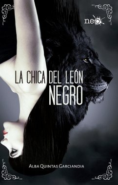 La chica del león negro (eBook, ePUB) - Quintas Garciandia, Alba