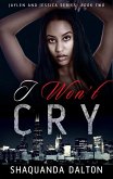 I Won't Cry (Jaylen and Jessica, #2) (eBook, ePUB)