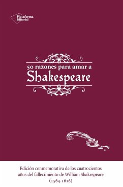 50 razones para amar a Shakespeare (eBook, ePUB) - Shakespeare, William