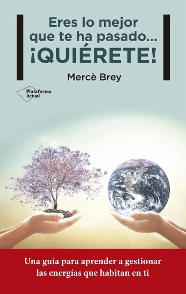Eres lo mejor que te ha pasado... ¡QUIÉRETE! (eBook, ePUB) Eres lo mejor que te ha pasado... ¡QUIÉRETE! (eBook, ePUB)