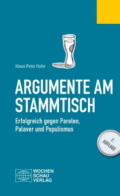 Argumente am Stammtisch (eBook, ePUB) - Hufer, Klaus Peter
