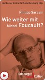 Wie weiter mit Michel Foucault? (eBook, ePUB)