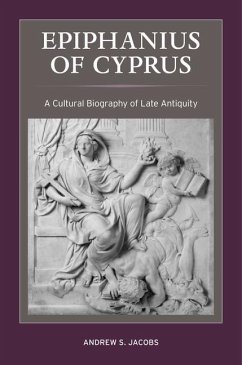 Epiphanius of Cyprus (eBook, ePUB) - Jacobs, Andrew S.