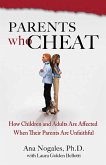 Parents Who Cheat (eBook, ePUB)