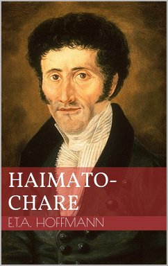 Haimatochare (eBook, ePUB) - Hoffmann, Ernst Theodor Amadeus