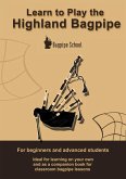 Learn to play the Highland Bagpipe (eBook, ePUB)