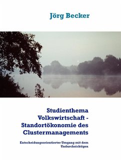 Studienthema Volkswirtschaft - Standortökonomie des Clustermanagements (eBook, ePUB)