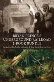 Bryan Prince's Underground Railroad 2-Book Bundle (eBook, ePUB)