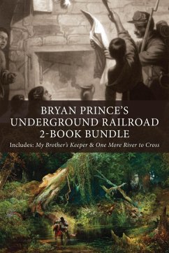 Bryan Prince's Underground Railroad 2-Book Bundle (eBook, ePUB) - Prince, Bryan