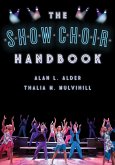 The Show Choir Handbook (eBook, ePUB)
