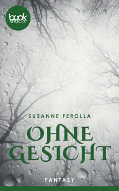 Ohne Gesicht (eBook, ePUB) - Ferolla, Susanne