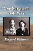 One Surgeon's Soft War (eBook, ePUB)