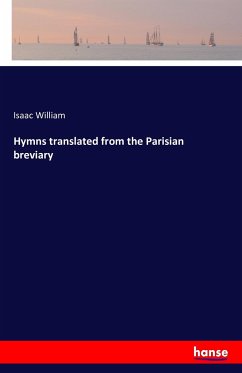 Hymns translated from the Parisian breviary