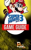 Super Mario Bros 3 Game Guide (eBook, ePUB)