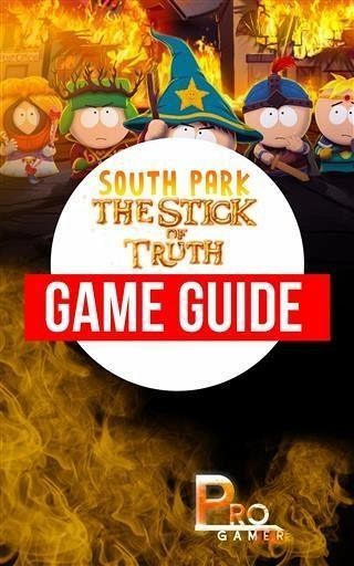 South Park - The Stick of Truth Game Guide (eBook, ePUB)