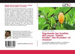 Siguiendo las huellas del cacao ¿Sabor Arriba¿ del Ecuador: el renacer
