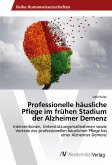 Professionelle häusliche Pflege im frühen Stadium der Alzheimer Demenz