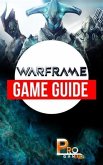 Warframe Game Guide (eBook, ePUB) Warframe Game Guide (eBook, ePUB)