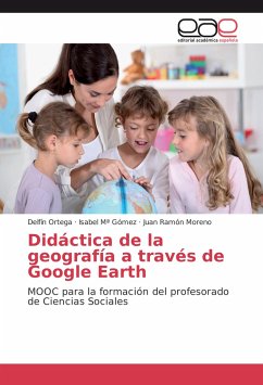 Didáctica de la geografía a través de Google Earth - Ortega, Delfín;Gómez, Isabel Mª;Moreno, Juan Ramón