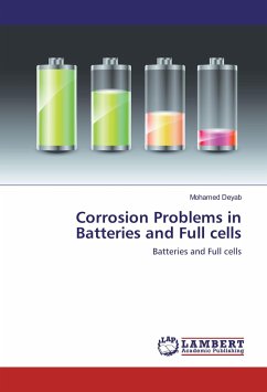 Corrosion Problems in Batteries and Full cells - Deyab, Mohamed