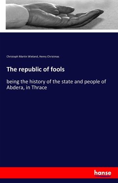 The republic of fools - Wieland, Christoph Martin;Christmas, Henry