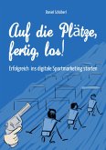 Auf die Plätze, fertig, los! (eBook, ePUB)