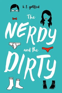 The Nerdy and the Dirty (eBook, ePUB) - Gottfred, B. T.