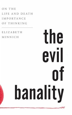 The Evil of Banality - Minnich, Elizabeth K.