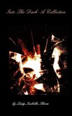 Into The Dark - A Collection Into The Dark - A Collection