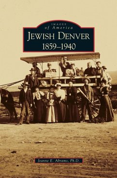 Jewish Denver 1859-1940 - Abrams, Jeanne E.