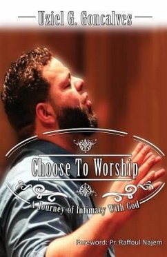 Choose to Worship - Goncalves, Uziel G.