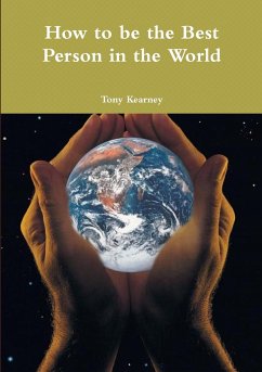 How to be the Best Person in the World - Kearney, Tony