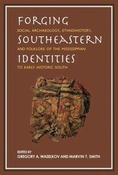 Forging Southeastern Identities: Social Archaeology, Ethnohistory, and Folklore of the Mississippian to Early Historic South