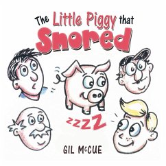 The Little Piggy That Snored - McCue, Gil