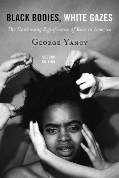 Black Bodies, White Gazes - Yancy, George