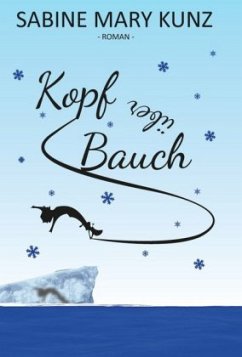 Kopf über Bauch - Kunz, Sabine M.