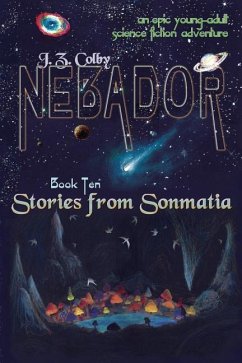 NEBADOR Book Ten: Stories from Sonmatia: (Global Edition) - Brenner, Mary Anne; Pertranovich, Tiffany