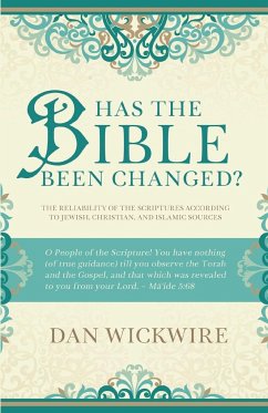 Has the Bible Been Changed? - Wickwire, Dan
