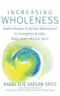 Increasing Wholeness - Spitz, Rabbi Elie Kaplan