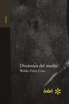 Dinámica del medio - Pérez Cino, Waldo