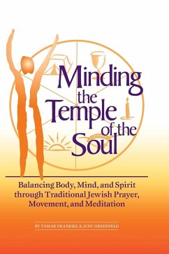 Minding the Temple of the Soul - Frankiel, Tamar; Greenfield, Judy