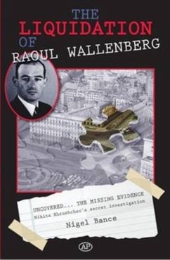 The Liquidation of Raoul Wallenberg - Bance, Nigel