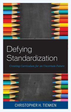 Defying Standardization - Tienken, Christopher H.