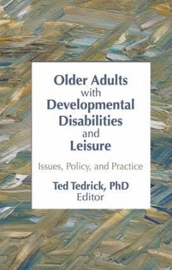Older Adults with Developmental Disabilities and Leisure - Tedrick, Ted
