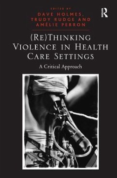 (Re)Thinking Violence in Health Care Settings - Rudge, Trudy