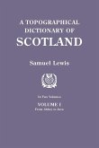 Topographical Dictionary of Scotland. Second Edition. in Two Volumes. Volume I