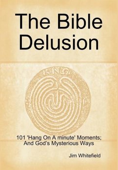 The Bible Delusion - Whitefield, Jim