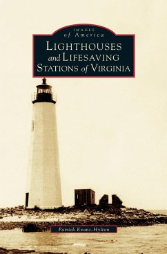 Lighthouses and Lifesaving Stations of Virginia - Evans-Hylton, Patrick