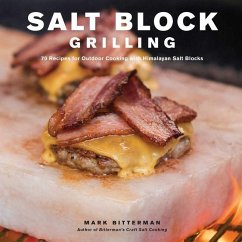 Cover Salt Block Grilling: 70 Recipes for Outdoor Cooking with Himalayan Salt Blocks Volume 4